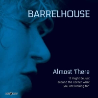 Almost There | Barrelhouse